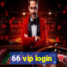 66 vip login